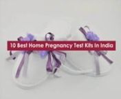 There are 10-15 pregnancy test kits available in the Indian market with prices starting from Rs. 40 to Rs. 1600(imported). More or less all the test kits work in similar way and are effective in giving the accurate test. But some brand are popular than the other. Below is the list of top 8 -nn1) Prega News Test Kitn2) I-Can Pregnancy Test Kitn3) Accutestn4) Clearblue PLUS Pregnancy Test Kitn5) Velocit Eazyn6) Velocit Pregnancy Kitn7)Pregcolor Test Cardn8) Pregtest Test CardnnVisit http://www.ins