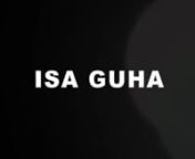 This video is about Isa Guha