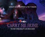 The 7 Fingers and Shocap Entertainment announce a first-ever multi-reality circus show powered by Redpill VR in Montreal.nnRead the full press release here nhttps://www.redpillvr.com/events/carry-me-home-presented-by-shocap-entertainment-the-7-fingers/