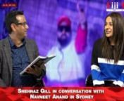 Shehnaz Gil (during her Australia tour) in conversation with Navneet Anand from shehnaz gil