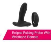 https://www.pinkcherry.com/products/eclipse-pulsing-probe-with-wristband-remote (PinkCherry US)nhttps://www.pinkcherry.ca/products/eclipse-pulsing-probe-with-wristband-remote (PinkCherry Canada)nn--nnIt&#39;s really really hard not to make a moon joke when we&#39;re talking about a butt toy called the Eclipse, but we won&#39;t! We will say that this spectacular p-spot massager from CalExotics just might, ahem, eclipse some of the other prostate-pleasuring toys in your collection, though. nnAside from a purp