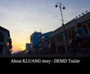 About KLUANG story - CINEMATOGRAPHYnhttp://www.facebook.com/event.php?eid=198444856858227nnCurrently preparing to shoot a