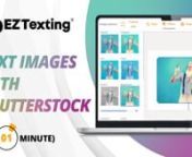 Try EZ Texting for FREE: https://eztxt.net/SgwF1vnnLearn how to enhance your mass text messages with captivating MMS images using FREE Shutterstock photos in just 1 minute! In this EZ Texting demo, we&#39;ll guide you step-by-step on seamlessly integrating visually stunning elements into your SMS marketing campaigns. Discover the secrets of accessing and leveraging high-quality images from Shutterstock&#39;s extensive library, and effortlessly incorporate them into your mass texts for maximum impact. nn