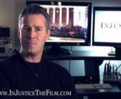 InJustice Executive Producer Brian Kelly talks about the cost of lawsuit abuse to Americans.nnInJustice, takes a shockingly candid look-under-the-hood of the American legal machine. The film takes the viewer on an epic journey through the dark corridors of lawsuit scams and abuses, including: asbestos and silicosis litigation, the Fen-Phen diet scandal, the bizarre truth behind the mega-million dollar tobacco settlements, Main Street America to Wall Street, and the shakedown operations in the af