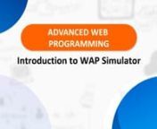 S4_MCA_Advanced Web Programming_14.1_Introduction to WAP Simulator_V1 from wap v