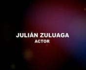 Actor: Julián Zuluaga - Carolina Urrego Talent Management. - Bogotá/Colombia