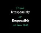 Concluding video for Arbor Ales to promote forthcoming beers &#39;Irresponsibly&#39; &amp; &#39;Responsibly&#39;. Footage shot at The Three Tuns pub in Bristol.