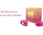 WeVibe Chorus Couples VibratornWeVibe Chorus is the most intuitive couples vibrator by We-Vibe ever — with an adjustable fit, touch-responsive controls and hands-free vibrations that take sex to a whole new level.nnADJUSTABLE FITnWeVibe Choruscan be customized to fit your unique body so you can feel the vibrations right where you want them. The shape is easy to adjust, then stays in position once you’ve found the perfect fit.nnSQUEEZE REMOTEnWeVibe Chorus comes with a Squeeze Remote was desi