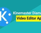 Kinemaster Diamond Apk is a free video editor android apps. You can edit video for youtube using this apk. nIn this video, i&#39;m showing how to download kinemaster from Androidblue. nYOu can download from also here: https://androidblue.com/kinemaster-diamond/ n#kinemasterdiamond #kinemasterdiamondapk
