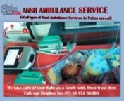 Are you going to confirm your ambulance call just now? Then, once you should be in touch with Ansh Ambulance Service that is located in Raja Bazar, Bailey Road Patna. This ambulance service company is helping all types of patients to transfer from Patna to Delhi, Mumbai, Kolkata, Hyderabad, Chennai, or another metropolitan city.nActually, this ambulance company provides Air Ambulance Service, Charter Aircraft Ambulance, Jet Aircraft Medical Flight, Train Ambulance, Road Ambulance, and Emergency