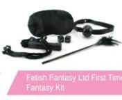 https://www.pinkcherry.com/products/f-f-ltd-first-time-fantasy-kit (PinkCherry US)nhttps://www.pinkcherry.ca/products/f-f-ltd-first-time-fantasy-kit (PinkCherry Canada)nnTo gently but very convincingly introduce yourselves to the exciting pleasures of bondage play, Pipedream&#39;s Fifty-Shades inspired First Time Fantasy Kit is just the thing for adventurous couples. Inside you&#39;ll find all you need to get a healthy dose of the slightly darker side of sex, a breathable ball gag, soft rope whip, feath