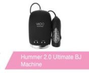 https://www.pinkcherry.com/products/hummer-2-0-ultimate-bj-machine (PinkCherry USA)nhttps://www.pinkcherry.ca/products/hummer-2-0-ultimate-bj-machine (PinkCherry Canada) nnReading through the original Hummer BJ Machine&#39;s rave reviews, it&#39;s hard to imagine that VeDo could find a way make their totally unique, hands-free automatic stroker/sucker even better. Apparently, our imaginations don&#39;t stretch far enough, because with the Hummer 2.0 Ultimate BJ Machine, they&#39;ve done just that! We&#39;re going t