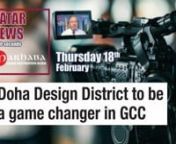 * Doha Design District to be a game changer in the GCCn* Cabinet affirms continuation of COVID-19 precautionary measuresn* Action taken against 447 for flouting COVID normsn* 47 companies face action for violating COVID-19 protocoln* Active cases of COVID-19 up by 325 to 9,569n@MOPHQatar @PeninsulaQatar @GulfTimes_Qatar @Qatar_Tribunen#Doha #Qatar #Newsin 60 Seconds – Thursday 18th 2021 S1E283nnIt’s Thursday 18th FebruarynIn today’s newspapersnnDoha Design District to be a game changer i