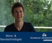 Jonas is studying Micro- and Nanotechnologies at the TU Ilmenau from zmn