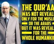 The Quran was not Revealed only for the Muslims or the Arabs, but it was Revealed for the Whole Humankind - Dr Zakir NaiknnSBIC-7nnIts further mentioned in the Quran in surah Ra’ad chapter no 13 verse no 38 it says,nلِكُلِّ أَجَلٍ كِتَابٌnIn every age have we sent a book, have we sent a revelation nBy name there are 4 revelations mentioned in the Quran. Torah, Zaboor, Injeel and the Quran. nnTorah is the wahi, the revelation which was given to Moses (pbuh). Zaboor is the
