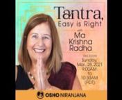 Tantra, Easy is Right w Ma Krishna Radha from www radha sex