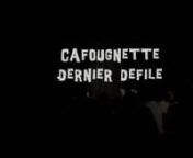 Bande annonce du DVD « Cafougnette, dernier défilé » avec Jacques Bonnaffé et La Fanfare. Réalisation : Jacques Francesini.