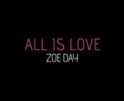 All is L.O.V.E. - Zoë Day - from zoeday