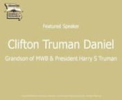 The Missouri Lodge of Research presents for its September 2012 Truman Lecture Series, Clifton Truman Daniel, grandson of MWB &amp; President Harry S Truman, at their annual meeting on September 28, 2010. His presentation is titled: