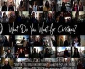 If you could have anything in the world, without limitation, What do you want for Christmas?nnWE MADE A SEQUEL!nWhat Do You Want for Christmas, Detroit? &#124; 2011nhttp://vimeo.com/33991610nnDirected by Andy MillernProduced by Andy Miller &amp; Jamin TownsleynOriginal song by Brian Miller is available on iTunesnhttp://itunes.apple.com/us/album/where-is-christmas/id489715724?i=489715727nnSpecial thanks to the people of Detroit &amp; Chicago.nnShot using the Sony HVR-Z1U and edited in Fina Cut Pro wit