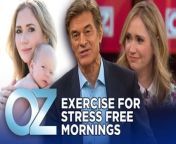 Dr. Oz tells soap opera star Ashley Jones the best exercise to do within minutes of waking up in order to start the morning off right.