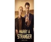 Marry A Stranger Full Movie
