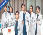 Live Surgery Room - Episode 20 (EngSub)