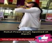 Gorgeous Rakul Preet Singh Spotted at Airport Viral Masti Bollywood