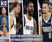 Since the trade deadline, the Mavs have been on a roll. But do they check off these boxes that define a contender? The K&amp;C Masterpiece discuss in the video above.