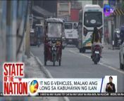 Huhulihin na ang mga e-vehicle gaya ng e-trike at e-bike na babaybay sa national roads sa Metro Manila simula Lunes. May mga umaalma sa patakarang iyan, pero meron ding sang-ayon.&#60;br/&#62;&#60;br/&#62;&#60;br/&#62;State of the Nation is a nightly newscast anchored by Atom Araullo and Maki Pulido. It airs Mondays to Fridays at 10:30 PM (PHL Time) on GTV. For more videos from State of the Nation, visit http://www.gmanews.tv/stateofthenation.&#60;br/&#62;&#60;br/&#62;#GMAIntegratedNews #KapusoStream #BreakingNews&#60;br/&#62;&#60;br/&#62;Breaking news and stories from the Philippines and abroad:&#60;br/&#62;GMA Integrated News Portal: http://www.gmanews.tv&#60;br/&#62;Facebook: http://www.facebook.com/gmanews&#60;br/&#62;TikTok: https://www.tiktok.com/@gmanews&#60;br/&#62;Twitter: http://www.twitter.com/gmanews&#60;br/&#62;Instagram: http://www.instagram.com/gmanews&#60;br/&#62;&#60;br/&#62;GMA Network Kapuso programs on GMA Pinoy TV: https://gmapinoytv.com/subscribe