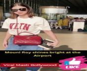Mouni Roy shines bright at the Airport