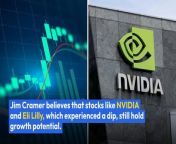 Jim Cramer, CNBC’s market commentator, recently shared his insights on Tuesday’s market activity. He believes that stocks like NVIDIA and Eli Lilly, which experienced a dip, still hold growth potential.