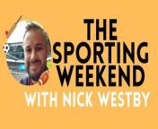 Nick Westby talks through the Yorkshire Post Sports Weekend supplement on April 19. Expect plenty of football, cricket and much more.
