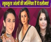 10 Bollywood Actresses With Mesmerizing Eyes Aishwarya, Karisma, Rani, Shruti Haasan, and More