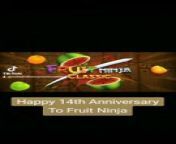 Happy 14th Anniversary To Fruit Ninja from ls fruit 016