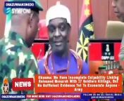 Okuama: We Have Incomplete Culpability Linking Released Monarch With 17 Soldiers Killings, But No Sufficient Evidence Yet To Exonerate Anyone - Army ~ OsazuwaAkonedo #Ewu #army #Clement #Ikolo #Ikoloba #Monarch #Okuama #soldiers Nigerian Army Has Said It Does Not Have A Complete Information Of Possible Culpability To Hold The Monarch Of Ewu Kingdom Responsible For The Killing Of 17 Military Personnel On March 14, 2024 At Okuama Community In Ughelli South Local Government Area Of Delta State. https://osazuwaakonedo.news/okuama-we-have-incomplete-culpability-linking-released-monarch-with-17-soldiers-killings-but-no-sufficient-evidence-yet-to-exonerate-anyone-army/22/04/2024/ #Issues Published: April 22nd, 2024 Reshared: April 22, 2024 5:52 pm
