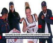 Notre Dame transfer Samantha Brunelle committed to the Virginia women&#39;s basketball program.