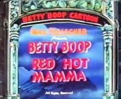 Betty Boop_ Red Hot Mamma (1934) (Colorized) from mamma thao