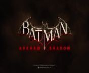 Batman : Arkham Shadow from the batman