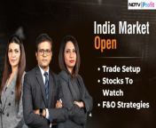 - Global news flow &amp; cues&#60;br/&#62;- Stocks to watch, trade setup&#60;br/&#62;- F&amp;O strategies&#60;br/&#62;&#60;br/&#62;&#60;br/&#62;Niraj Shah and Samina Nalwala bring all this and more as we head toward the &#39;India Market Open&#39;. #NDTVProfitLive&#60;br/&#62;&#60;br/&#62;&#60;br/&#62;Guest List:&#60;br/&#62;Bhavin Mehta, VP Derivatives Strategies, Dolat Capital &#60;br/&#62;Nirav Asher Head Equity Research Analyst ,Latin Manharlal Sec &#60;br/&#62;Kush Bohra, Founder Kushbohra.Com &#60;br/&#62;Rajnish Sarna, Joint MD, PI Industries &#60;br/&#62;Habil Khorakiwala, Founder &amp; Chairman Wockhardt&#60;br/&#62;______________________________________________________&#60;br/&#62;&#60;br/&#62;&#60;br/&#62;For more videos subscribe to our channel: https://www.youtube.com/@NDTVProfitIndia&#60;br/&#62;Visit NDTV Profit for more news: https://www.ndtvprofit.com/&#60;br/&#62;Don&#39;t enter the stock market unaware. Read all Research Reports here: https://www.ndtvprofit.com/research-reports&#60;br/&#62;Follow NDTV Profit here&#60;br/&#62;Twitter: https://twitter.com/NDTVProfitIndia , https://twitter.com/NDTVProfit&#60;br/&#62;LinkedIn: https://www.linkedin.com/company/ndtvprofit&#60;br/&#62;Instagram: https://www.instagram.com/ndtvprofit/&#60;br/&#62;#ndtvprofit #stockmarket #news #ndtv #business #finance #mutualfunds #sharemarket&#60;br/&#62;Share Market News &#124; NDTV Profit LIVE &#124; NDTV Profit LIVE News &#124; Business News LIVE &#124; Finance News &#124; Mutual Funds &#124; Stocks To Buy &#124; Stock Market LIVE News &#124; Stock Market Latest Updates &#124; Sensex Nifty LIVE &#124; Nifty Sensex LIVE
