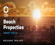 Cities: Skylines II - Beach Properties Tráiler from beach spy ey