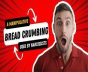 In this video, the speaker talks about bread crumbing, a manipulative tactic used by narcissists to keep their victims emotionally invested while they maintain control.