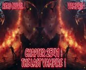 Chapter No :&#60;br/&#62;2541 The Last Vampire 00:00:10&#60;br/&#62;2542 1 Year Later 00:06:57&#60;br/&#62;2543 Everyone Changing 00:13:46&#60;br/&#62;2544 The Pain Is Too Much 00:19:38&#60;br/&#62;END The Last Goodbye, Goodbye Quinn Talen 00:25:09&#60;br/&#62;&#60;br/&#62;Make a sound clip of a novel for fun and entertainment.