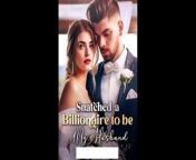 Snatched a Billionaire to be My Husband (2024) FULLMOVIE HD - video Dailymotion