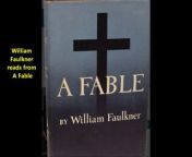 William Faulkner reads from his novel A Fable &#60;br/&#62;&#60;br/&#62;&#92;