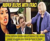CBS Y&amp;R Spoilers Shock_ Audra Jealous when Tucker is close to Traci - demands to