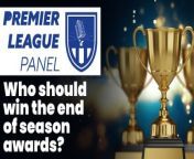Does our host look like Kevin de Bruyne? And who will win the big end of season awards? Join us on The Premier League Panel to find out.