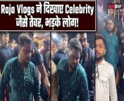 Raja Vlogs Controversy:Youtuber shares his Latest Video from Mumbai Event, Angry Netizens Reacts.Watch Out &#60;br/&#62; &#60;br/&#62;#RajaVlogs #RajavlogsWedding #viralvideo #Controversy &#60;br/&#62; &#60;br/&#62;&#60;br/&#62;~HT.97~ED.128~ED.134~