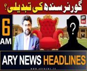 ARY News 6 AM Headlines | 17th April 2024 | Governor Sindh Ki Tabdeeli from faizabad xxx hin