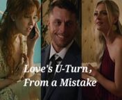 Love You Turn From a Mistake Full Movie &#124; Romantic Drama Short 2024